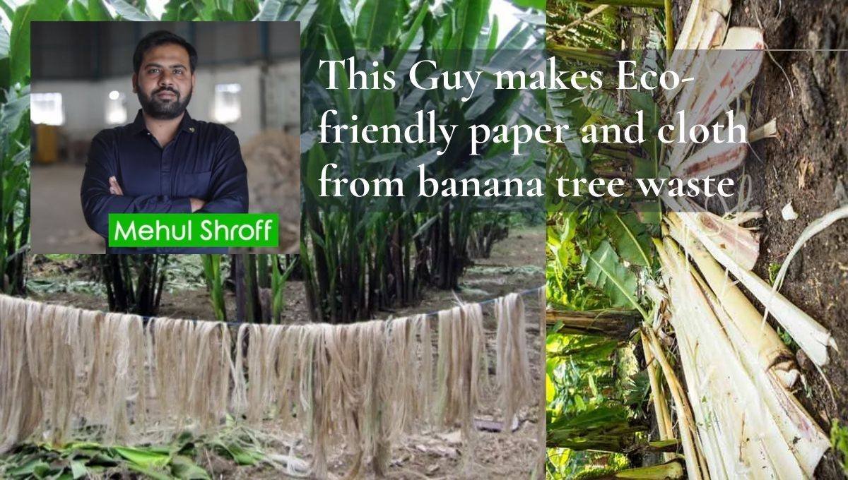Eco-friendly paper and cloth from banana tree waste in Bundelkhand