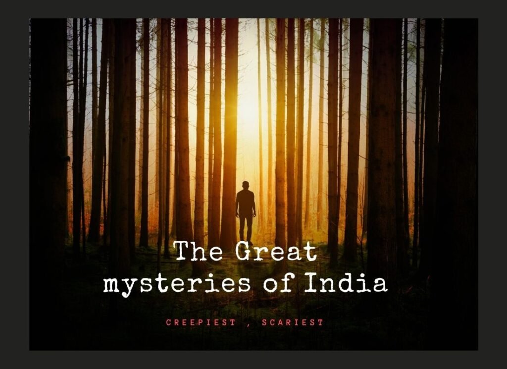 15 Creepy Unsolved Mysteries Of India - Great Mysteries From India ...